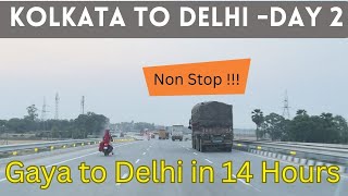 Kolkata to Delhi (Day-2, Gaya to Delhi in 14 hours)