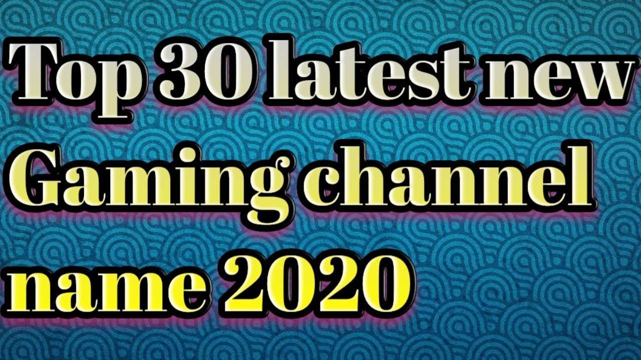 Top 30 new gaming channel name 2020 in pubg mobile 