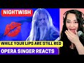 NIGHTWISH - While Your Lips Are Still Red (Live at Wembley Arena) | Opera Singer REACTION!