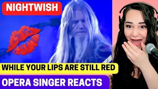 NIGHTWISH - While Your Lips Are Still Red (Live at Wembley Arena) | Opera Singer REACTION!