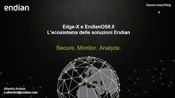 Endian Edge X e Endian OS 6.0 - L ecosistema delle soluzioni Endian