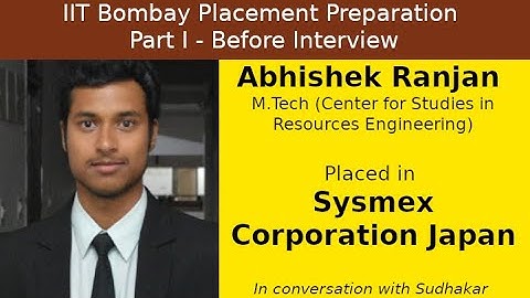 IIT Bombay Placement Preps || Part I - Before Interview || Abhishek - Sysmex Japan - CS Engineer