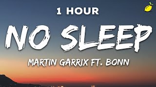 [1 Hour] Martin Garrix - No Sleep (Lyrics) feat. Bonn