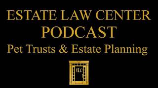 Pet Trusts & Estate Planning  in the Commonwealth of Virginia