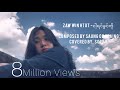 ငါ့ရင်ခွင်ကို - Zaw Win Htut (Covered by Sophy)