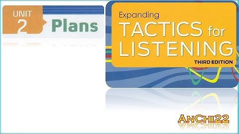 Unit 2 Plans - Tactics For Listening Expanding