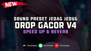 DJ Drop Gacor V4 ( Speed Up \u0026 Reverb ) 🎧