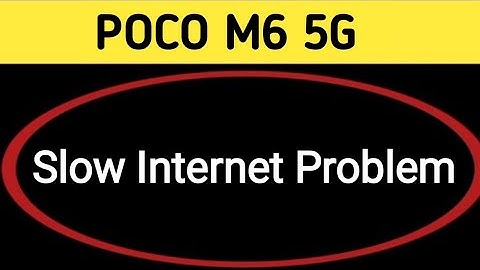 POCO M6 slow internet problem, how to solve slow internet problem