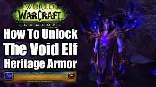 How To Unlock The Void Elf's Heritage Armor On The Alliance Side