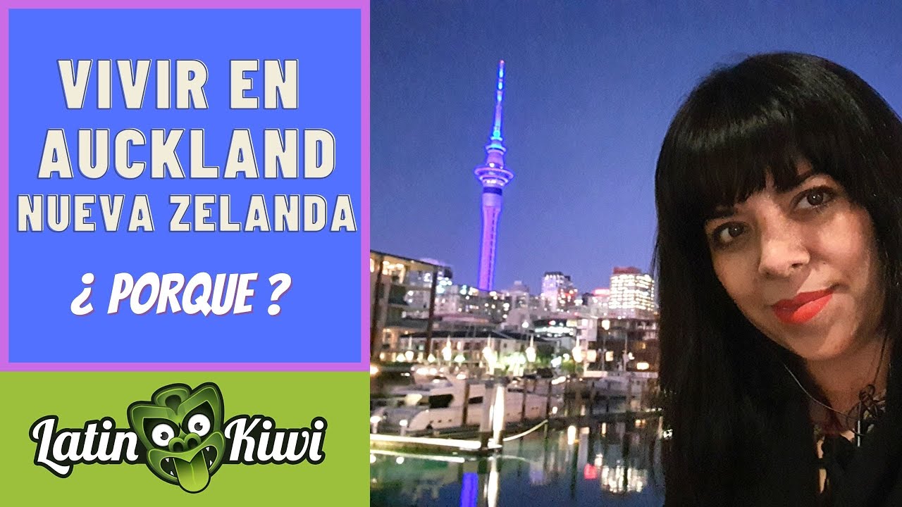 Vivir en Nueva Zelanda Méxicana en Auckland ¿ porque aqui ?