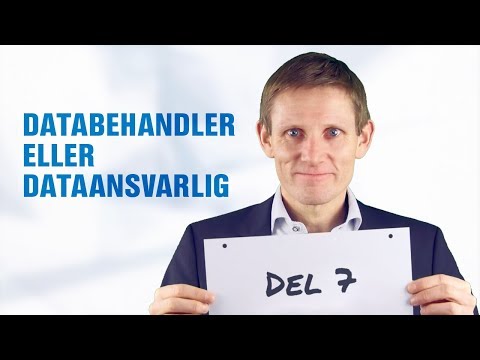 Del 7 – Databehandler eller dataansvarlig