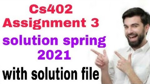 Cs402 Assignment 3 solution spring 2021 by sarim ghani #Cs402