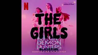 The Girls - BlackPink x How It’s Done - Huntr/x