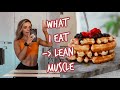 WHAT I EAT IN A DAY - Lose fat, build muscle