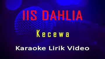 Iis Dahlia - Kecewa Karaoke Lirik Video