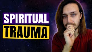 We Need to Talk About Spiritual Trauma