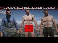 RDR2- How To Do The Nak*d Glitch (Current Patch 1.32)