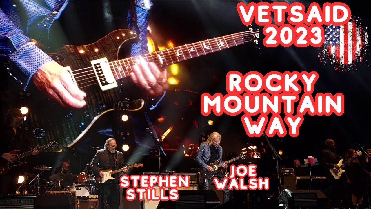 JOE WALSH AND STEPHEN STILLS - ROCKY MOUNTAIN WAY (VetsAid 2023)