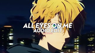 All Eyes On Me - 2Pac [edit audio]