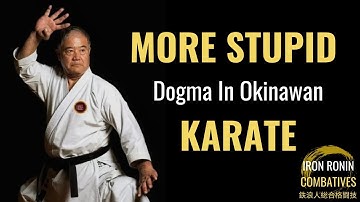 More Stupid Dogma In Okinawan Karate