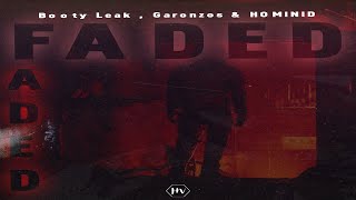Booty Leak , Garonzos &amp; HOMINID - Faded
