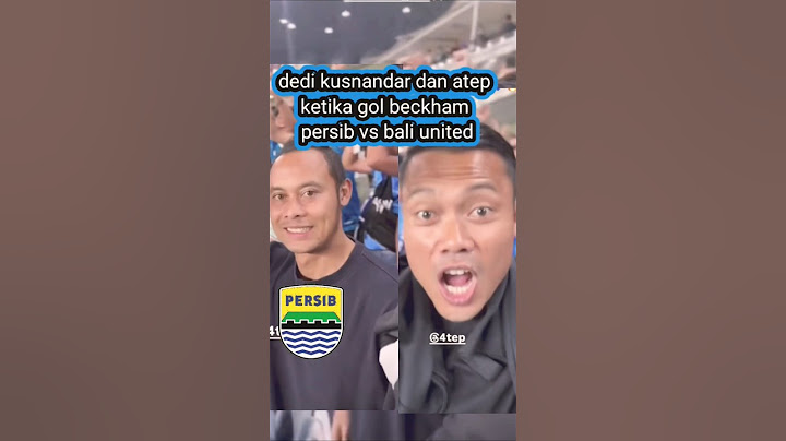 dedi kusnandar dan lord atep ketika gol beckham persib vs bali united fc highlights #atep #persib