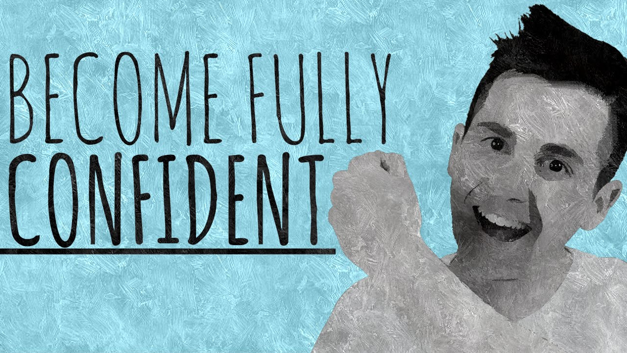 How to Be Confident In Yourself | The Key to Self Confidence - YouTube