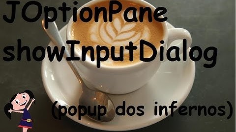 #Tutorial - JOPtionPane como usar o showInputDialog (Java)