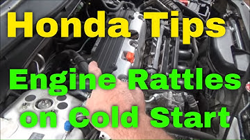 Honda Tips:  Engine Rattles on Cold Start-Up
