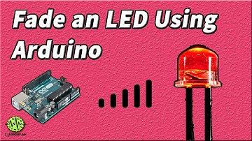 How to Fade an LED using Arduino | LED Fader | Arduino Tutorial