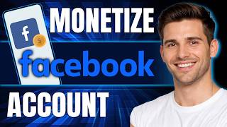 How to Monetize Facebook Account (Step By Step Guide, 2026)