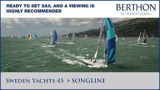 [OFF MARKET] Sweden Yachts 45 (SONGLINE) - Yacht for Sale - Berthon Int.