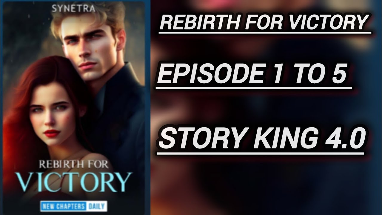 REBIRTH FOR VICTORY ( EPISODE 1 TO 3)#youtube #youtube @Storyking4.0