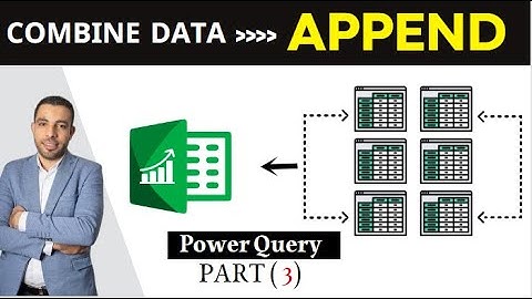 تجميع اكثر من شيت فى شيت واحد  👈 Append  باستخدام | power query | سلسلة شرح باور كويرى الجزء 3