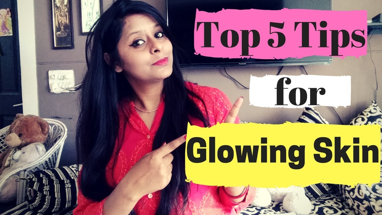 How To Get Glowing Skin (Tips For Glowing Skin) - YouTube