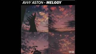 Avvy Aston -  Melody (Radio Edit)