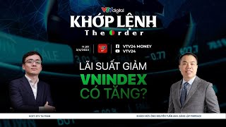 Khớp lệnh 3/4: Lãi suất giảm - VNINDEX có tăng? | VTV24