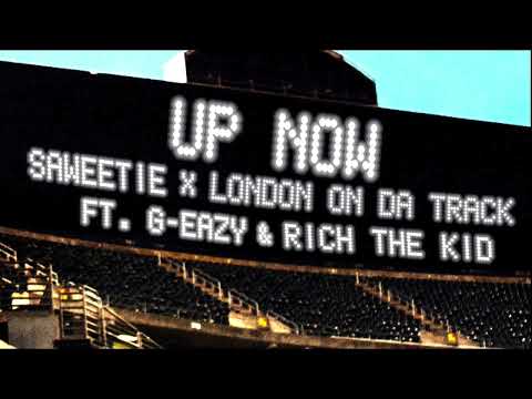 Saweetie, London On Da Track - Up Now Feat. G-Eazy & Rich The Kid (Official Audio)