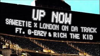 Saweetie, London On Da Track - Up Now Feat. G-Eazy & Rich The Kid