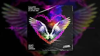 Galantis, David Guetta & Little Mix - Heartbreak Anthem (Lochie Davenport Bootleg)