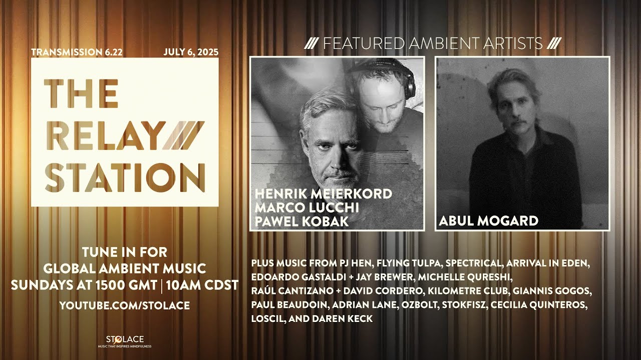 Ver Ep. 6.22 /// Featuring Meierkord, Lucchi, Kobak and Abul Mogard // The RELAY STATION #ambient en YouTube Ver Ep. 6.22 /// Featuring Meierkord, Lucchi, Kobak and Abul Mogard // The RELAY STATION #ambient en YouTube