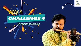 Conquering Week 4 Challenge 4: Your Ultimate Guide | Krishna Flute Academy | Flute tutorial
