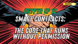 Smart Contracts: The Code That Runs Without Permission | CRYPTO EP 12