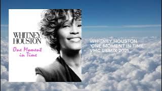 Whitney Houston - One Moment In Time (VMC Remix 2021)