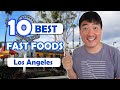 10 Best FAST FOOD Restaurants in Los Angeles