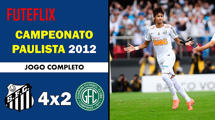 Santos 4x2 Guarani - Paulistão 2012 - Jogo Completo