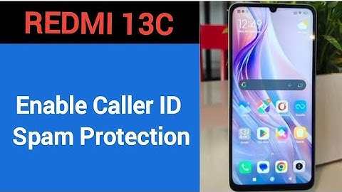 How to enable caller ID spam protection, Redmi 13c me spam call se Kaise band kare