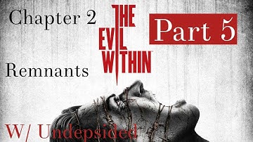 The Evil Within: {Chapter 2} Remnants Part 5