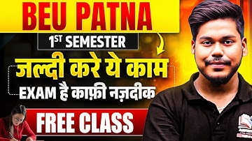 BIHAR ENGINEERING 2025 1ST SEM FREE CLASS || EXAM PREAPRATION || EXAM DATE ?? || BEU PATNA