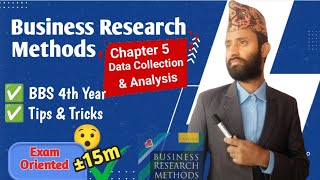 BBS 4th Year Business Research Method, Chapter 5 Data Collection and Analysis - Secret Education